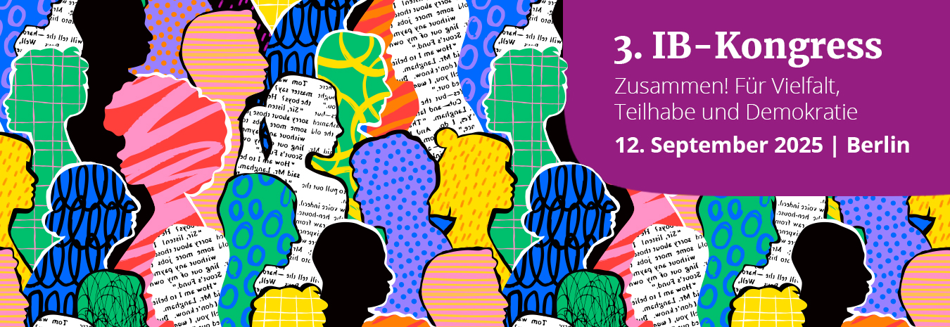 3. IB-Kongress - Zusammen! Für Vielfalt, Teilhabe und Demokratie